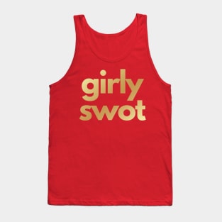 Girly Swot (gold) Tank Top